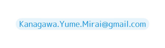 Kanagawa Yume Mirai gmail com